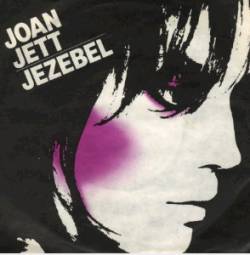 Joan Jett And The Blackhearts : Jezebel